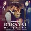  Barsaat Ho Jaaye - Jubin Nautiyal Poster