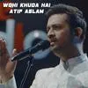  Wohi Khuda Hai - Atif Aslam Poster