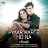  Pyaar Karte Ho Na Acoustic Poster