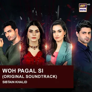 Woh Pagal Si (Official Soundtrack) Song Poster